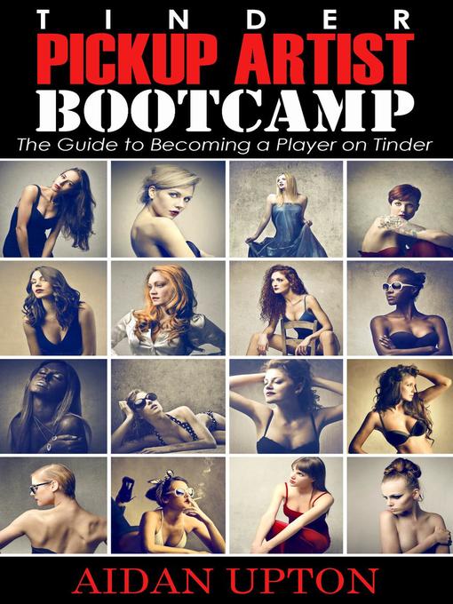 Title details for Tinder Pickup Artist Bootcamp by Aidan Upton - Available